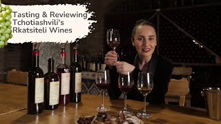 Tasting and Reviewing Tchotiashvili's Rkatsiteli Wines | NinoVino