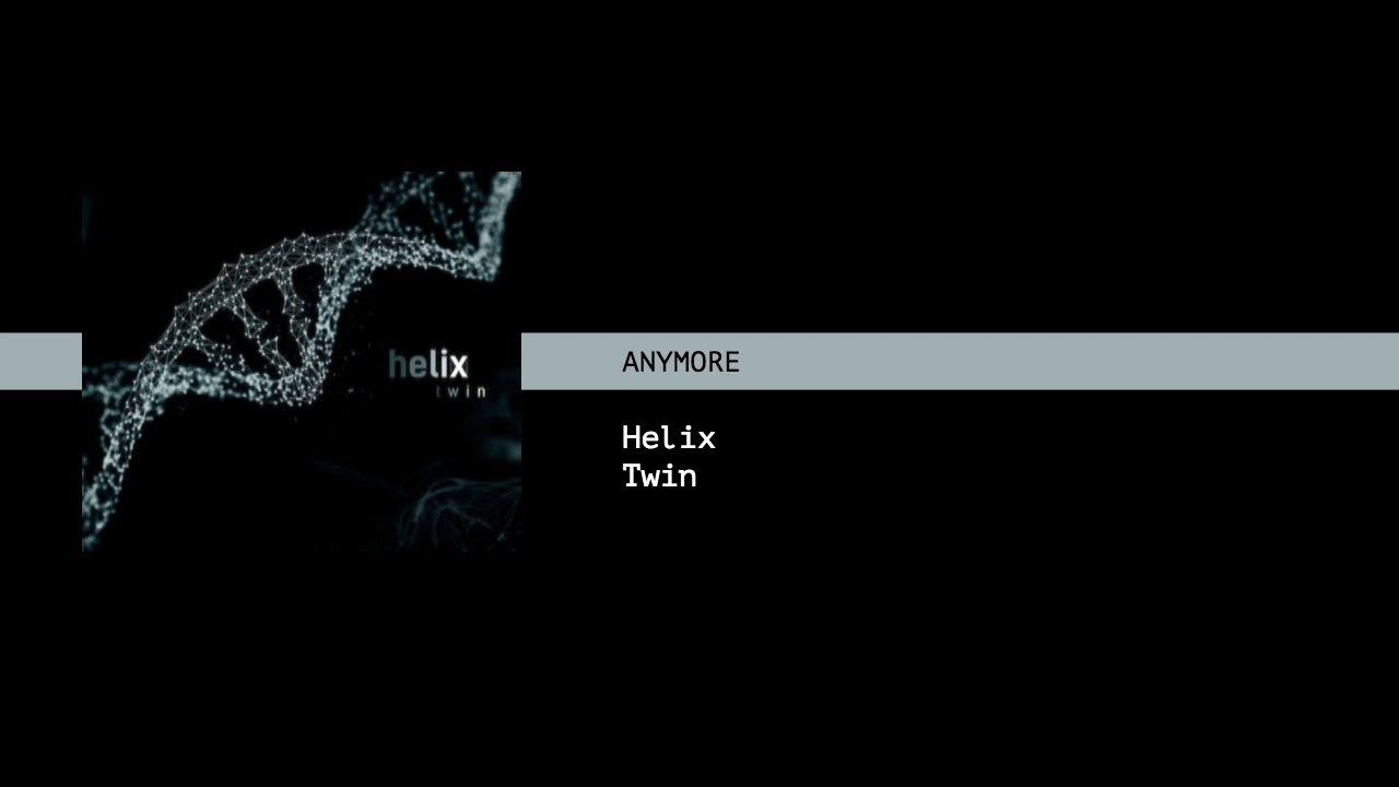 Watch Helix - Anymore (Preview) on YouTube Watch Helix - Anymore (Preview) on YouTube