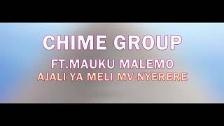 Chime Group ft. Mauku Malemo AJALI YA MELI MV NYERERE Kalunde Media