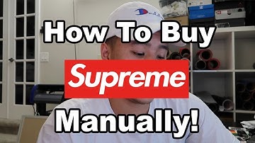 HOW TO BUY SUPREME MANUALLY! TIPS + TRICKS (NO BOT)