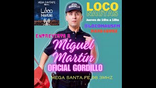 LocoNautas - Entrevista a Miguel Martín 