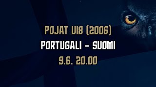 Pojat U18 (2006) | Portugali – Suomi | 9.6. 20.00