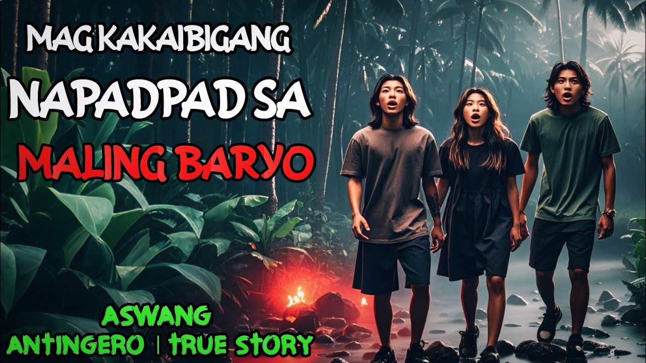 MAG KAKAIBIGANG NAPADPAD SA MALING BARYO l Kwentong Aswang l True Horror Story