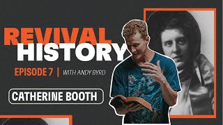 07 Revival History: Catherine Booth | YWAM Kona