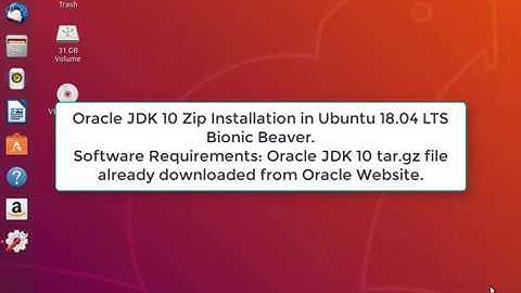 Oracle JDK 10 (Java 10) Zip Installation in Ubuntu 18.04 LTS Bionic Beaver | Java SE 10 (18.3)