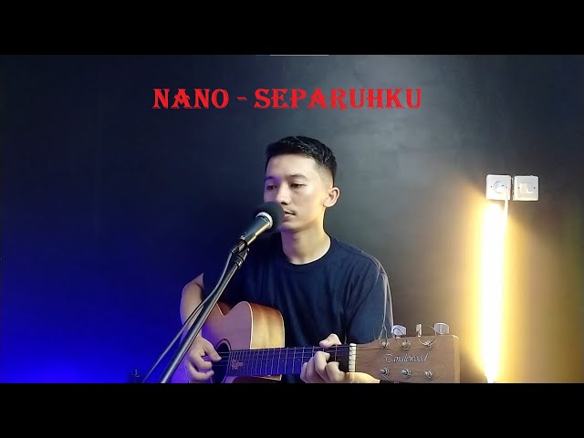 NANO - SEPARUHKU (COVER BY RAJU) class=