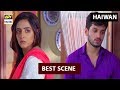 Watch | BEST SCENE | Haiwan Episode 22 - ARY Digital Drama Online In Hd