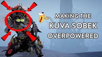 Warframe | Making the Kuva Sobek Overpowered