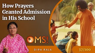How Prayers Granted Admission in His School | Dipa Raja | OMS Episode - 37/100