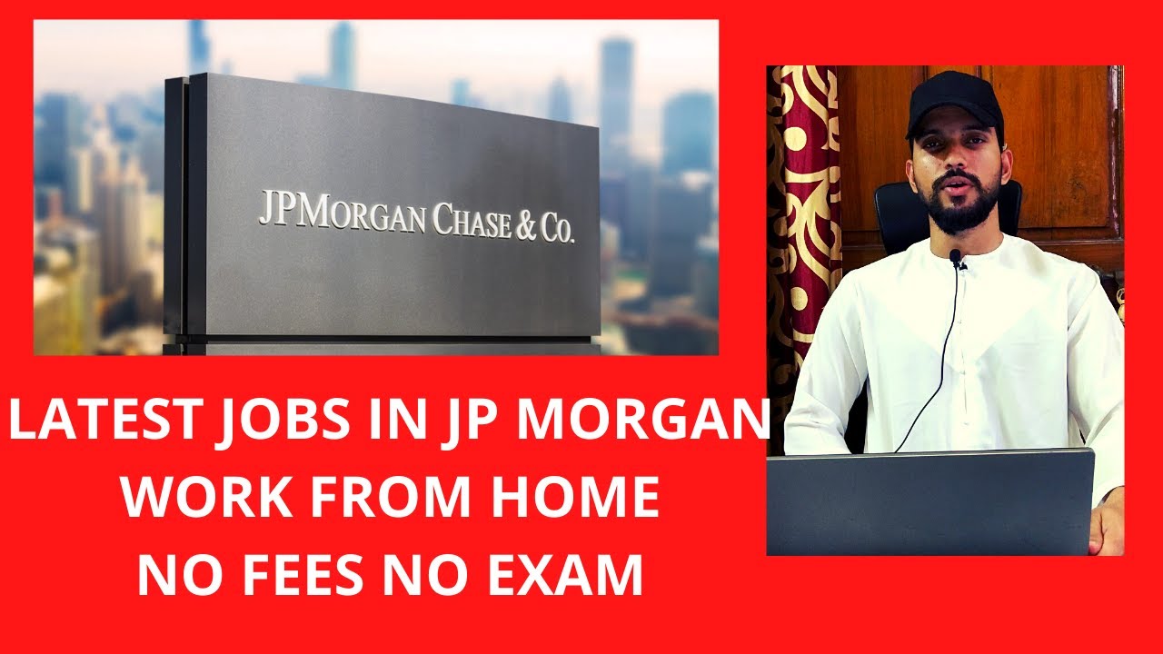 JP MORGAN WORK FROM HOME | PRIVATE COMPANY JOBS | JP MORGAN COMPANY JOB