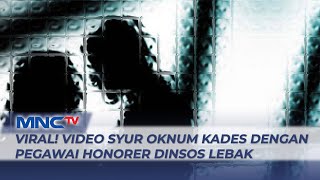 VIRAL! Video Syur Oknum Kades dengan Pegawai Honorer Dinsos Banten  #LintasiNewsMalam 13/03