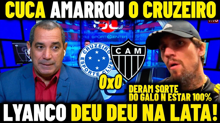 IMPRENSA DEBATE O CLÁSSICO CRUZEIRO 0X0 ATLÉTICO-MG -NOTICIAS DO GALO HOJE