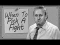 When To Pick A Fight {Episode 03}