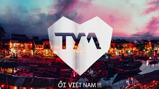 [LYRICS] Việt Nam Những Chuyến Đi (REMIX)  || TYM Reach