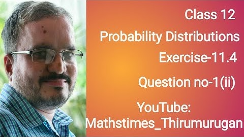 12th/Maths/Exercise 11.4/Question no-1(ii)/Probability Distributions