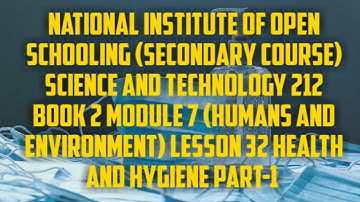 lesson 32(HEALTH AND HYGIENE PART 1) of N.I.O.S class 10 subject science and technology (212)