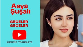 Asya Şuşalı – Geceler geceler گجلر گجلر: آسیه سوشالی با ترجمه فارسی Resimi