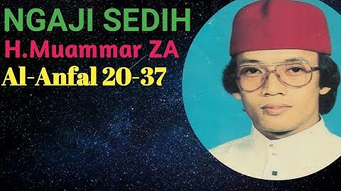 Ngaji Sedih_H. Muammar ZA_Qori Internasional | Qs. Al-Anfal 20-37.