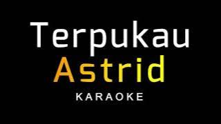 Astrid - Terpukau (Karaoke)