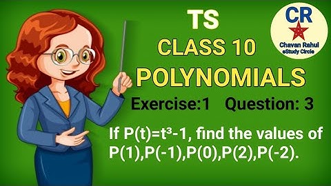 If P(t)=t³-1, find the values of P(1),P(-1),P(0),P(2),P(-2). ||CLASS 10|| Maths Polynomials TS sylla