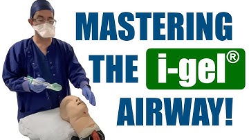 Mastering the i-gel in Airway Management