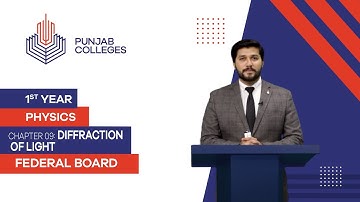 PGC Lectures-Inter Part 1-Fedreal Board-Physics-Chapter 9-Diffraction of Light