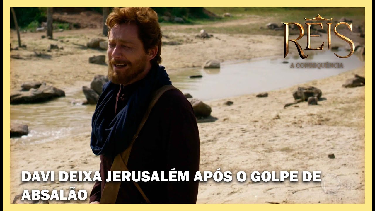Davi deixa Jerusalém após o golpe de Absalão NOVELA REIS YouTube Davi deixa Jerusalém após o golpe de Absalão NOVELA REIS YouTube
