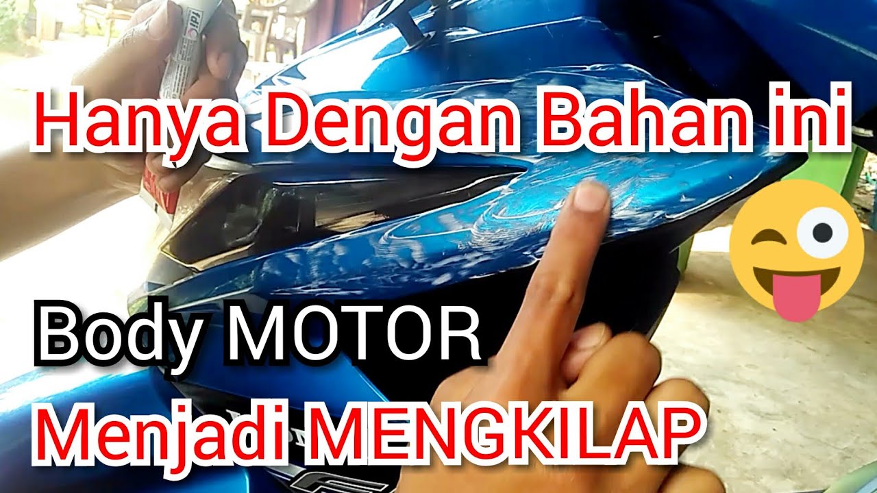 Cara mudah mengkilapkan body motor yang sudah kusam YouTube