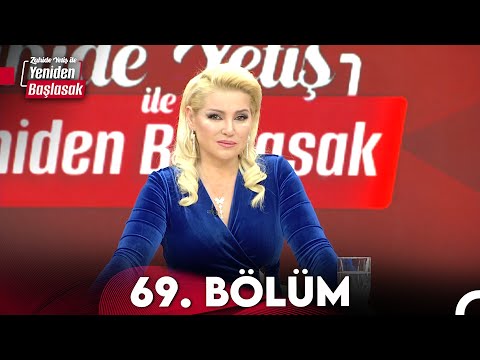 Zahide Yetiş ile Yeniden Başlasak 69. Bölüm (11 Ocak 2024)