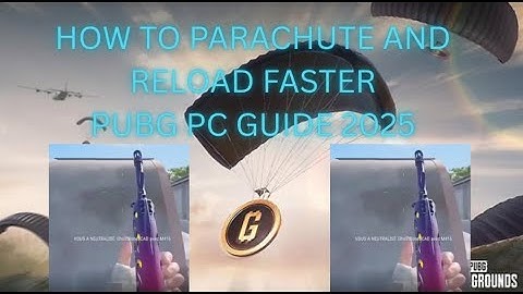 How to parachute and reload faster or animation cancel PUBG PC guide 2025
