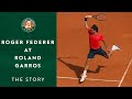 Roger Federer at Roland-Garros: The story