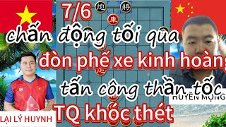 chấn động tối qua !HUYNH tung đòn phế xe kinh hoàng tấn công thần tốc TQ khóc thét - cờ tướng hay 4k