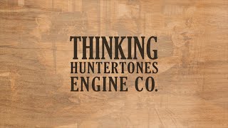 Huntertones &quot;Thinking&quot; Engine Co.