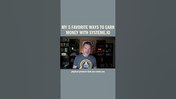 My 5 Favorite Ways to Earn Money with Systeme.io