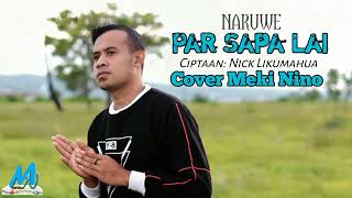 Download Lagu Par Sapa Lai (NARUWE) Cover Meki Nino🎹🎤 MP3 Download Lagu Par Sapa Lai (NARUWE) Cover Meki Nino🎹🎤 MP3