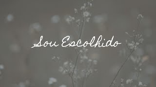 Video thumbnail of "Priscilla Alcantara - Sou Escolhido (Letra)"