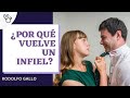 Por qué vuelve un infiel?