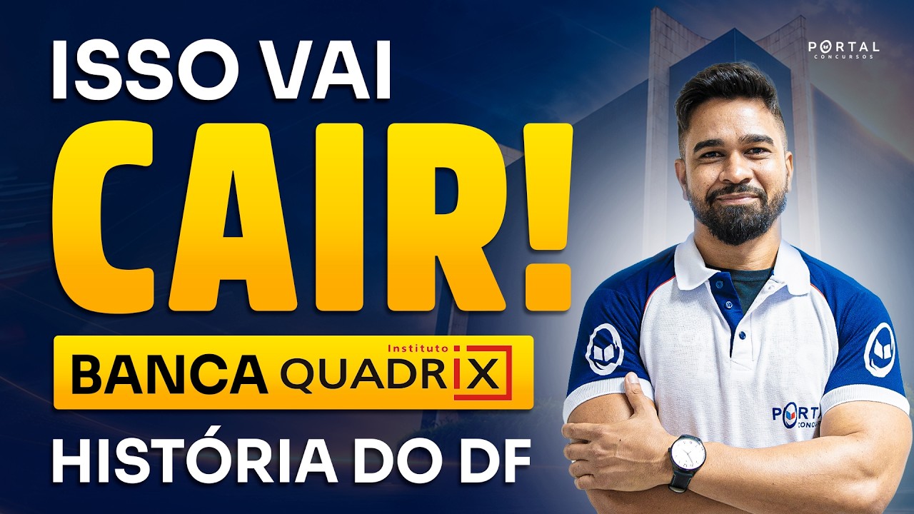 ISSO VAI CAIR NA SUA PROVA: História do DF - Banca Instituto Quadrix | Com o Profº. Wesley Guerra