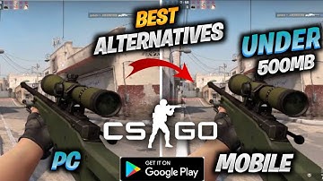 Top 5 New CS GO Alternative Games For Android 2022 | Games Like CS GO For Android Under 500MB