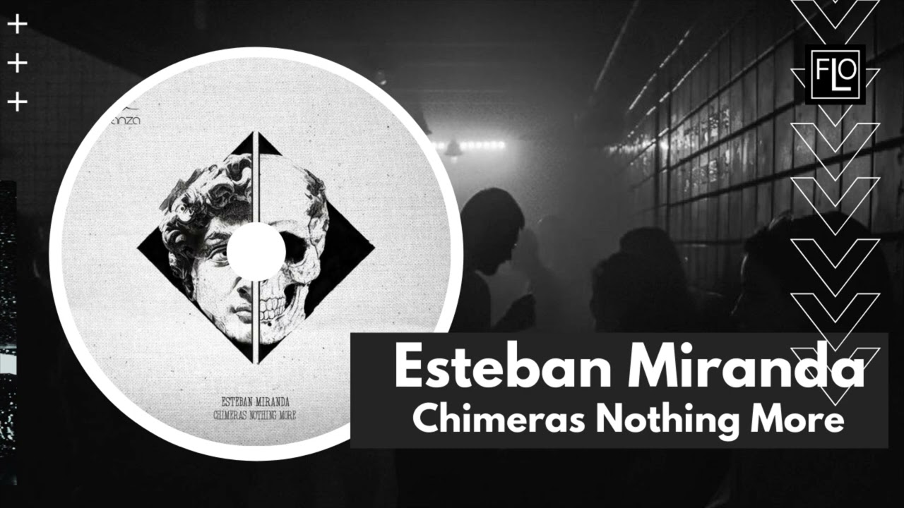 Esteban Miranda - Chimeras Nothing More