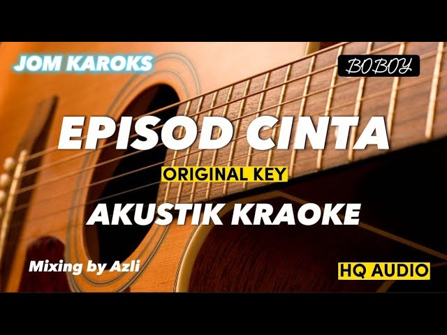 Episod Cinta - Boboy ( AKUSTIK KARAOKE | ORIGINAL KEY ) HQ AUDIO class=