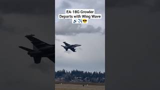 EA-18G Growler Departs with Wing Wave 🔊✈️😎 #aviation #fighterjet #shorts