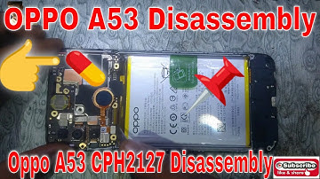 OPPO A53, A33, A32 Demontage video || OPPO A53, A33, A32 Demontage Demontage Oppo A53 (CPH2127)