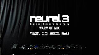 neural3 — WARM UP MIX / HiroHiro Tymeout SEIGI. NuLL