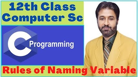 Lecture # 12, Rules for Naming Variable | 12th Class computer Science | C programming tutorial