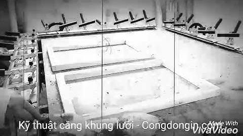 Tự căng khung in lưới trong 5 phút - Congdongin.com
