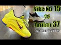 Nike kd 15 vs jordan 37  battle of zoom strobel