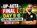 UP-AGTA Final 60 — Day 9 | General Agriculture LIVE at 8 PM | Target Selection 2026 | Agri Coaching