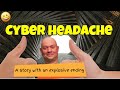 Cyber headache