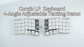 Cornix LP  Keyboard   4 Angle Adjustable Tenting Demo